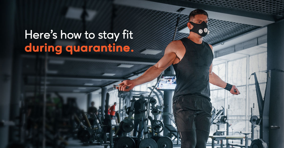 Fitness in the Time of Coronavirus: How to stay fit during quarantine?