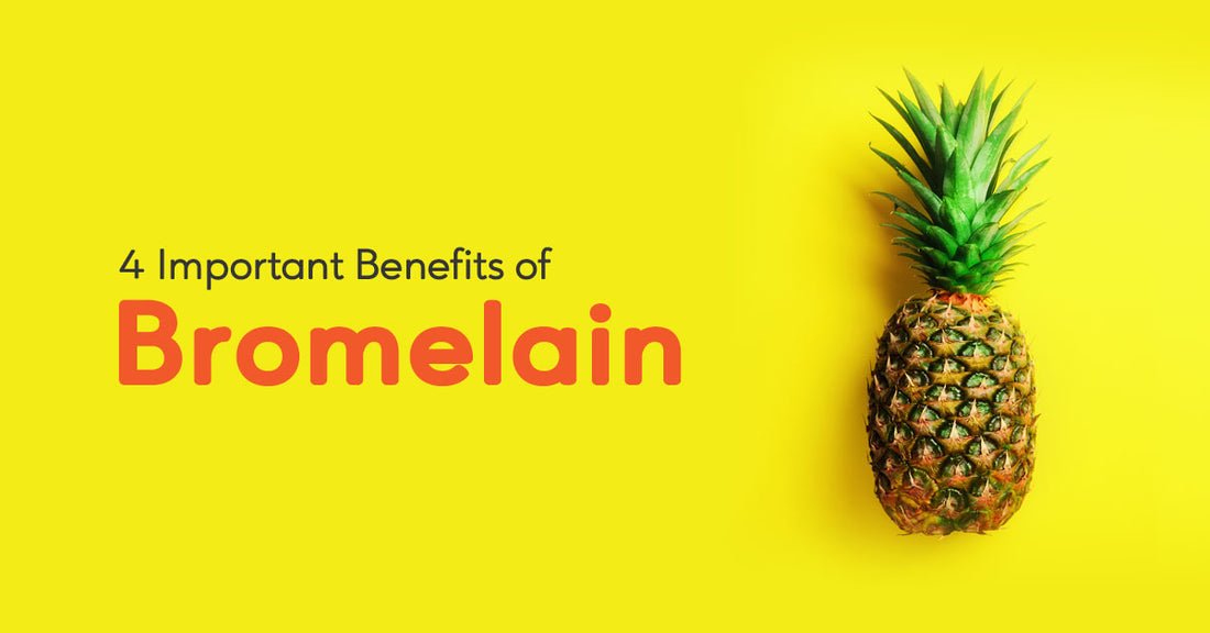 4 Important Benefits of Bromelain